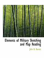 Elements of Military Sketching and Map Reading
