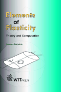 Elements of Plasticity: Theory and Computation