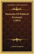 Elements of Political Economy (1903)