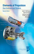 Elements of Propulsion: Gas Turbines and Rockets, Second Edition
