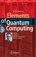 Elements of Quantum Computing: History, Theories and Engineering Applications