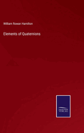 Elements of Quaternions