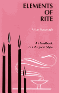 Elements of Rite: A Handbook of Liturgical Style