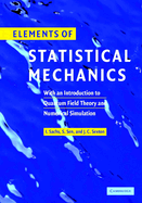 Elements of Statistical Mechanics: With an Introduction to Quantum Field Theory and Numerical Simulation