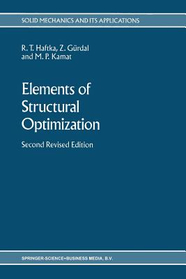 Elements of Structural Optimization - Haftka, Raphael T, and G�rdal, Zafer, and Kamat, M P