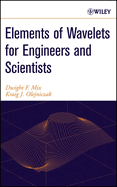 Elements of Wavelets for Engineers and Scientists