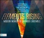 Elements Rising: Modern Works for Chamber Ensemble