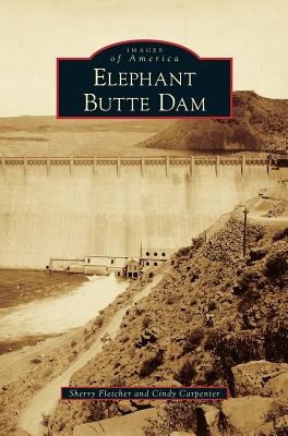 Elephant Butte Dam - Carpenter, Cindy, and Fletcher, Sherry