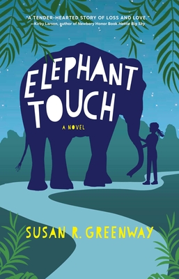 Elephant Touch - Greenway, Susan R