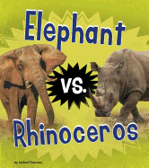 Elephant Vs. Rhinoceros