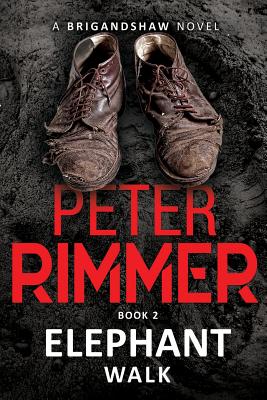 Elephant Walk: The Brigandshaw Chronicles Book 2 - Rimmer, Peter