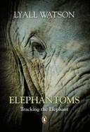 Elephantoms: Tracking the Elephant