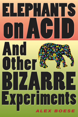 Elephants on Acid - Boese, Alex