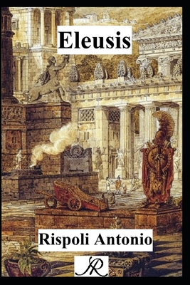 Eleusis - Rispoli, Antonio