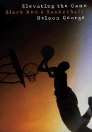 Elevating the Game: Black Men and Basketball
