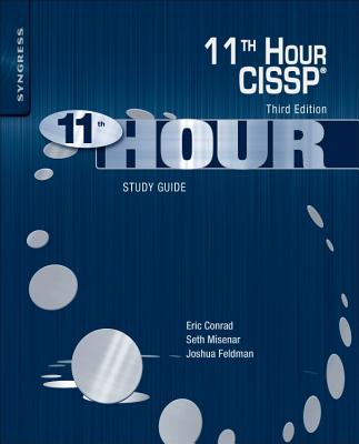 Eleventh Hour Cissp(r): Study Guide - Feldman, Joshua, and Misenar, Seth, and Conrad, Eric