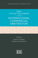 Elgar Concise Encyclopedia of International Commercial Arbitration