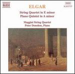 Elgar: String Quartet in E minor; Piano Quintet in A minor