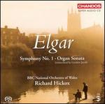 Elgar: Symphony No. 1; Organ Sonata