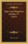Elgin and Phigaleian Marbles V1 (1833)