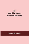 Eli and Sibyl Jones, Their Life and Work