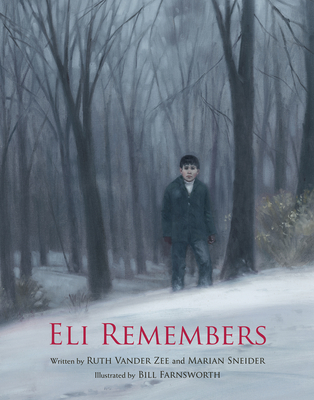 Eli Remembers - Vander Zee, Ruth, and Sneider, Marian