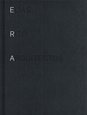 Elias Rizo Arquitectos - Montaner, Josep Maria (Introduction by), and Adri�, Miquel (Text by)