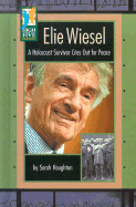 Elie Wiesel: A Holocaust Survivor Cries Out for Peace