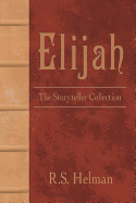 Elijah: The Storyteller Collection