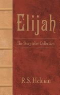 Elijah: The Storyteller Collection