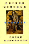 Elijah Visible - Rosenbaum, Thane