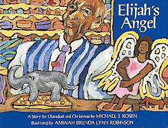 Elijah's Angel: A Story for Chanukah and Christmas