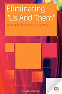 Eliminating Us and Them: Making It and the Business One