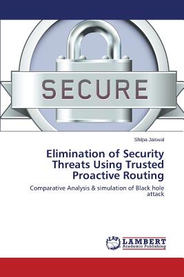 Elimination of Security Threats Using Trusted Proactive Routing - Jaiswal Shilpa