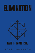 Elimination: Part 1 - Infanticide