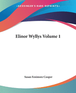 Elinor Wyllys, Volume 1