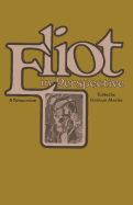 Eliot in Perspective: A Symposium