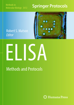 ELISA: Methods and Protocols - Matson, Robert S. (Editor)