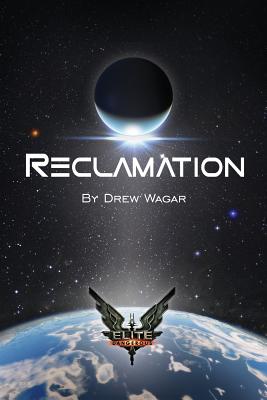 Elite: Reclamation - Murphy, Heather, and Wagar, Drew