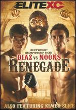 EliteXC: Renegade - Diaz vs. Noons