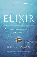 Elixir: A Human History of Water