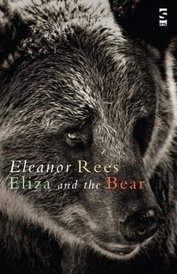 Eliza and the Bear - Rees, Eleanor