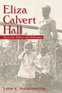 Eliza Calvert Hall: Kentucky Author and Suffragist