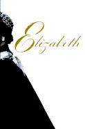 Elizabeth: A Biography of Britain's Queen