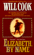 Elizabeth, by Name - Cook, Will