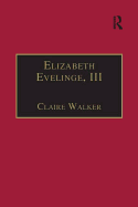 Elizabeth Evelinge, III: Printed Writings 1500-1640: Series I, Part Four, Volume 1