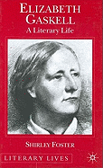 Elizabeth Gaskell: A Literary Life