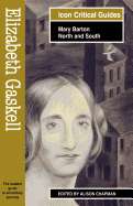 Elizabeth Gaskell: Mary Barton-North and South