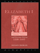 Elizabeth I and Foreign Policy, 1558-1603