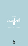 Elizabeth II (Penguin Monarchs): The Steadfast